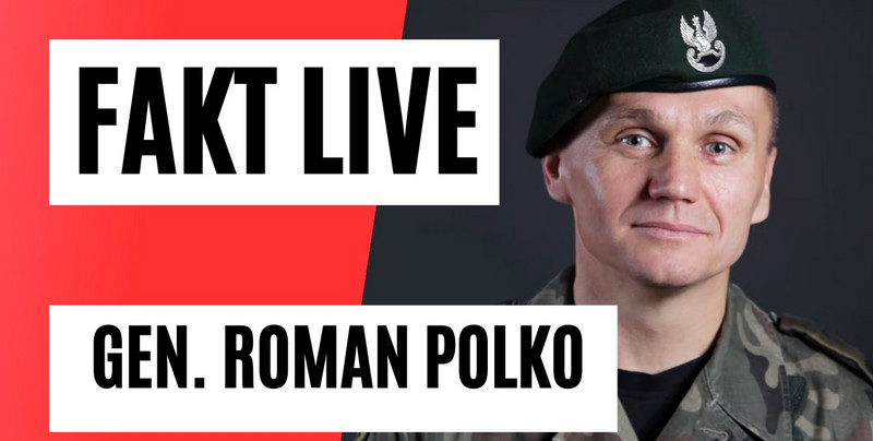 Fakt LIVE: gościem gen. Roman Polko