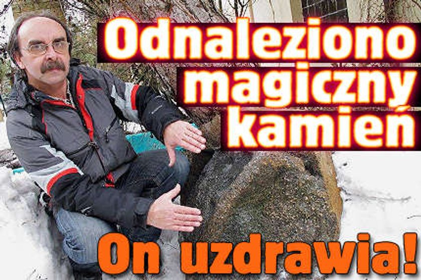 Odnaleziono magiczny kamień! Pomaga na cierpienia i długi!