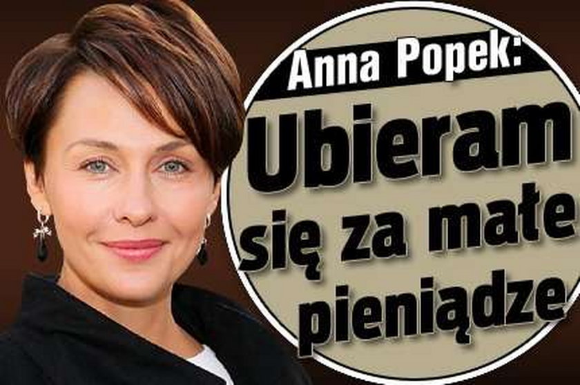 Anna Popek: Ubieram się za małe pieniądze