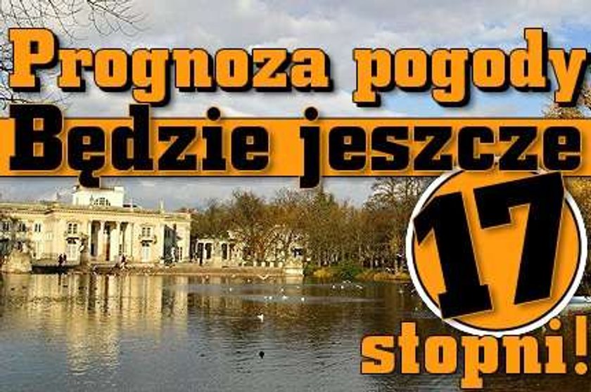 Prognoza pogody. Będzie jeszcze 17 stopni!