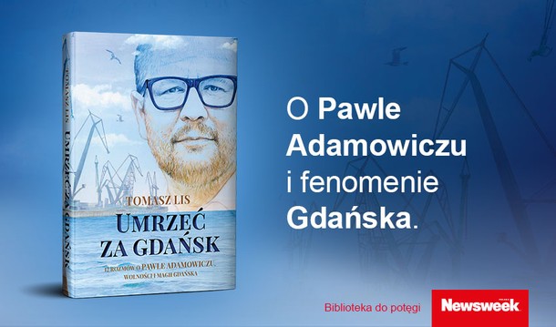 Umrzeć za Gdańsk. Rozmowy o Pawle Adamowiczu