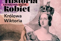 Królowa Wiktoria żyła wbrew epoce. "Całowaliśmy się raz za razem"