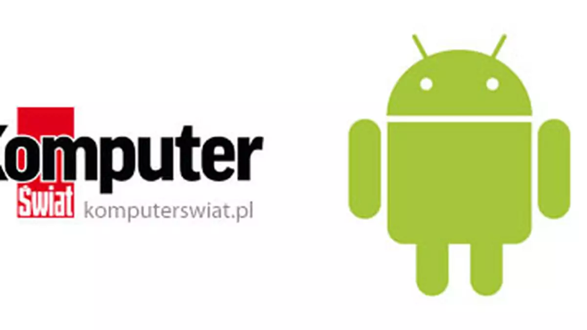 Komputer Świat na Androidzie. Aplikacja już wkrótce