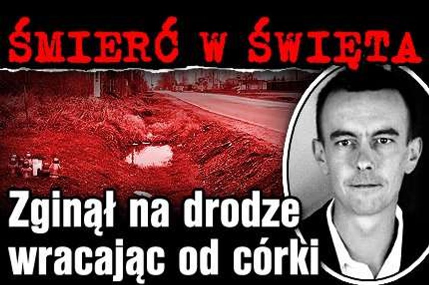 Śmierć w święta. Zginął na drodze, wracając od córki