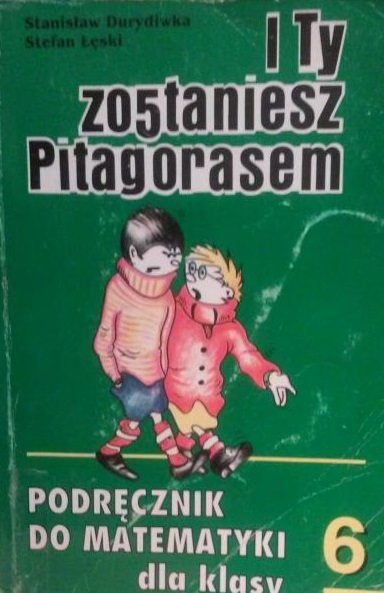 I ty zostaniesz Pitagorasem