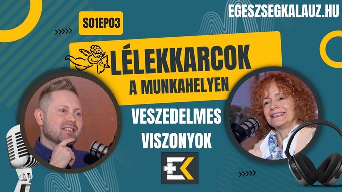 Lélekkarcok a munkahelyen: Veszedelmes viszonyok - videós podcast