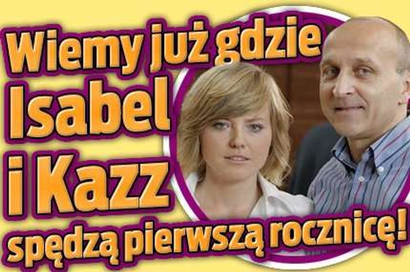 Wiemy już gdzie Isabel i Kazz spędzą rocznicę ślubu!