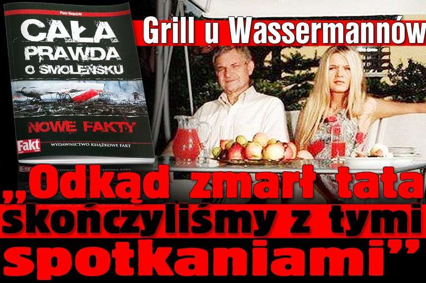 Grill u Wassermannów. "Odkąd zmarł tata skończyliśmy z tymi spotkaniami"