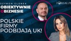 Polskie inwestycje w Wielkiej Brytanii rosną jak nigdy. Dlaczego?