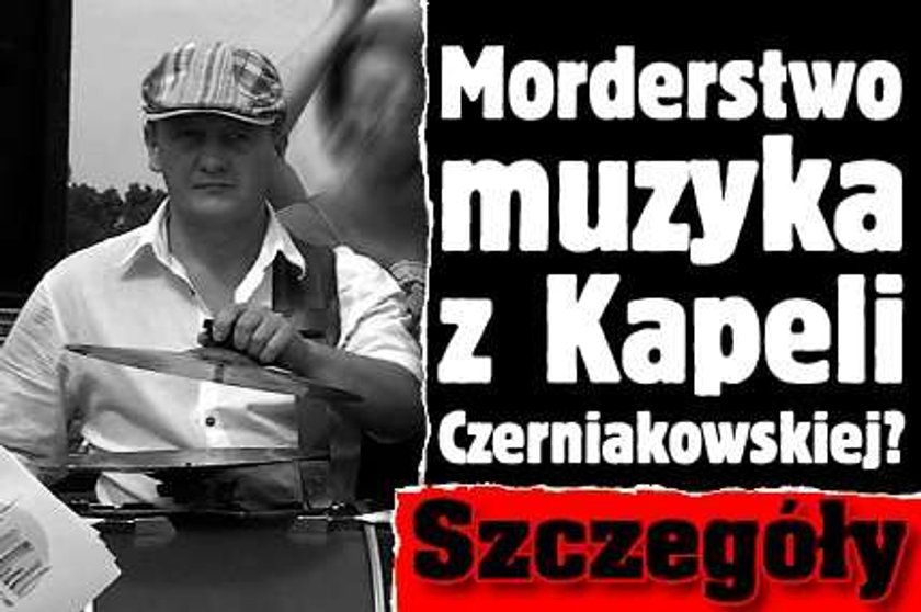 Morderstwo muzyka z Kapeli Czerniakowskiej? Szczegóły