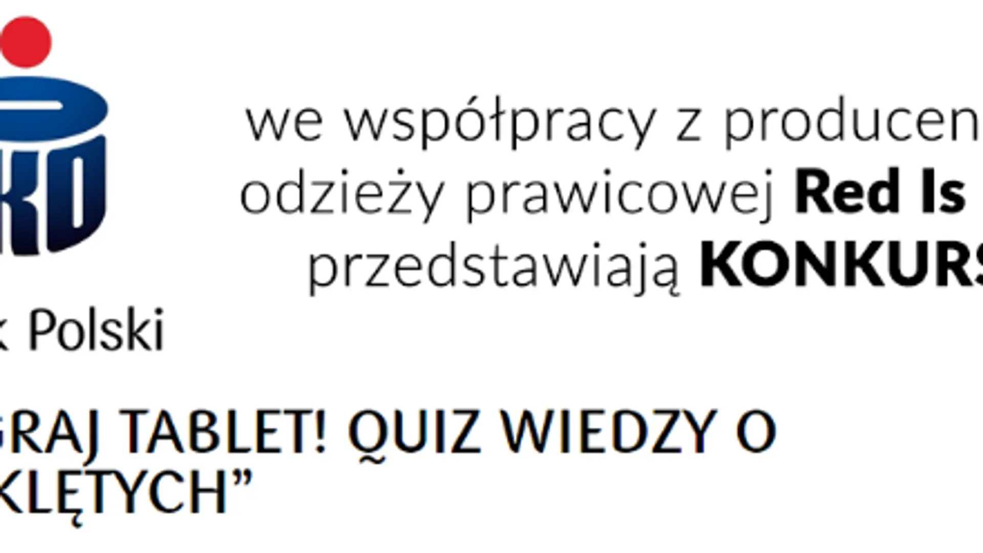 PKO BP robi konkurs we współpracy z "Red is Bad". Oburzeni klienci banku: odchodzimy