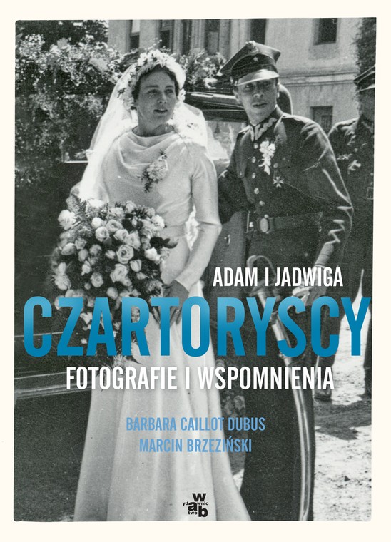 "Adam i Jadwiga Czartoryscy. Fotografie i wspomnienia" (fot. mat. prasowe)