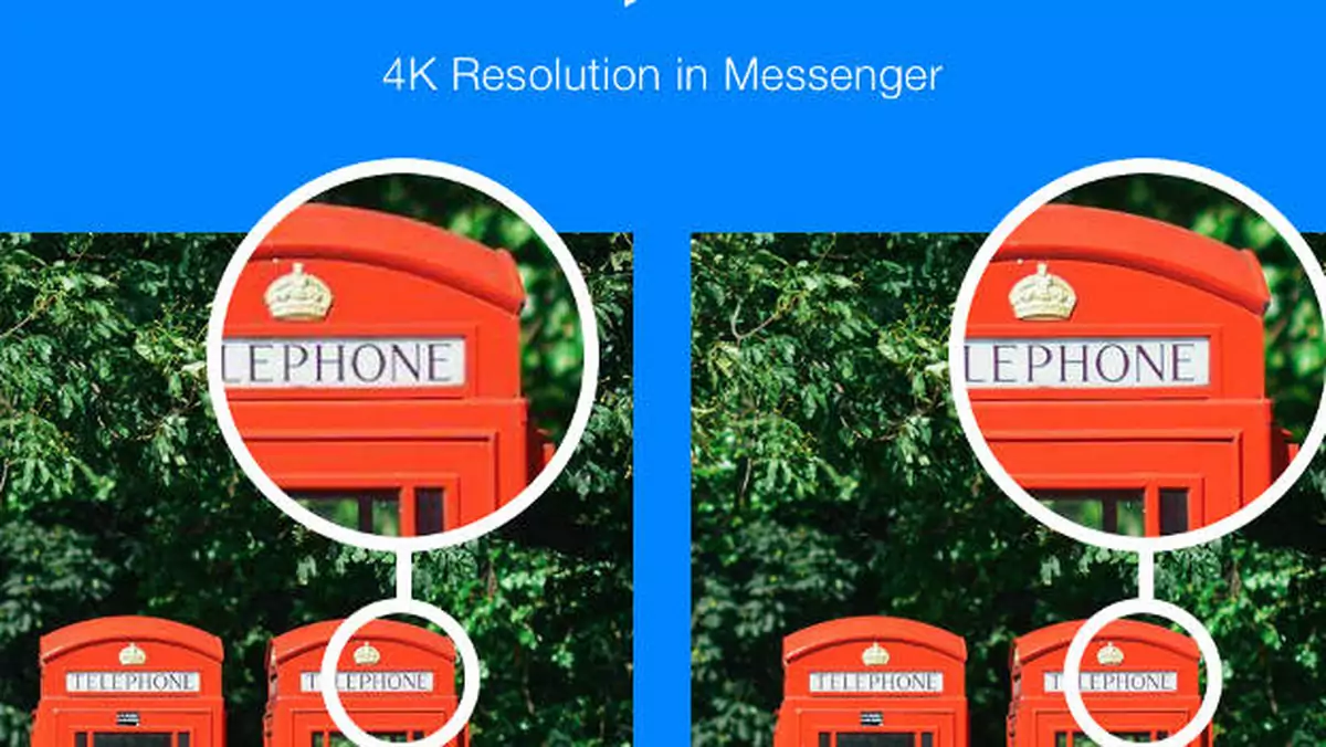 Facebook Messenger otrzymuje możliwość wysyłania zdjęć w jakości 4K