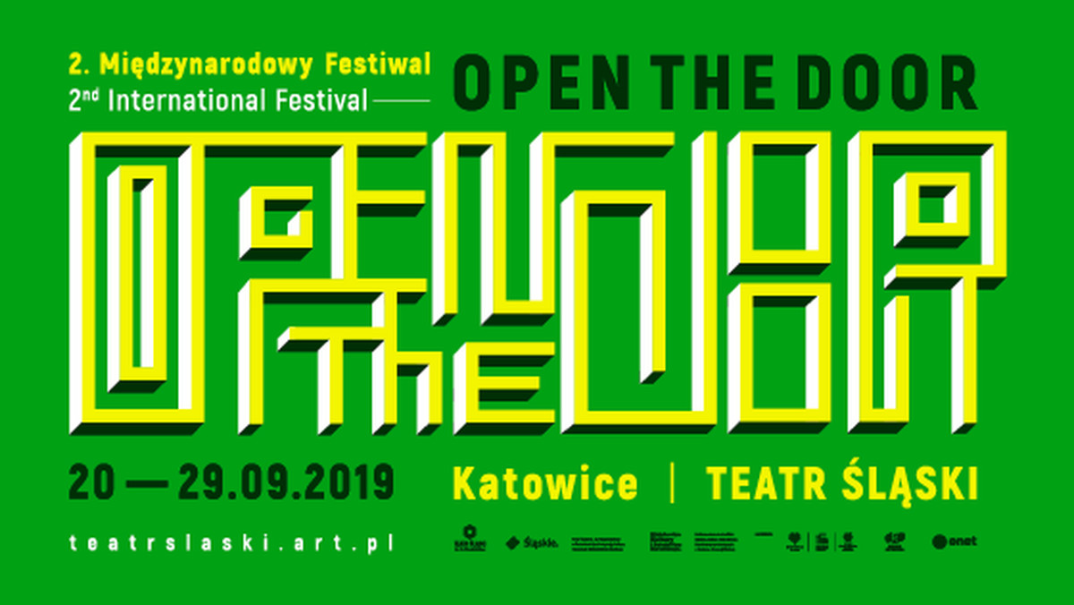 Międzynarodowy Festiwal "Open the Door" to nowy projekt Teatru Śląskiego – przegląd teatralny otwarty na różne formy artystyczne mającye ważny wymiar społeczny. Festiwal jest wydarzeniem cyklicznym, jego pierwsza edycja została zorganizowana we wrześniu 2019 r. Najbliższa odbędzie się w terminie 20 – 29 września 2019 r.