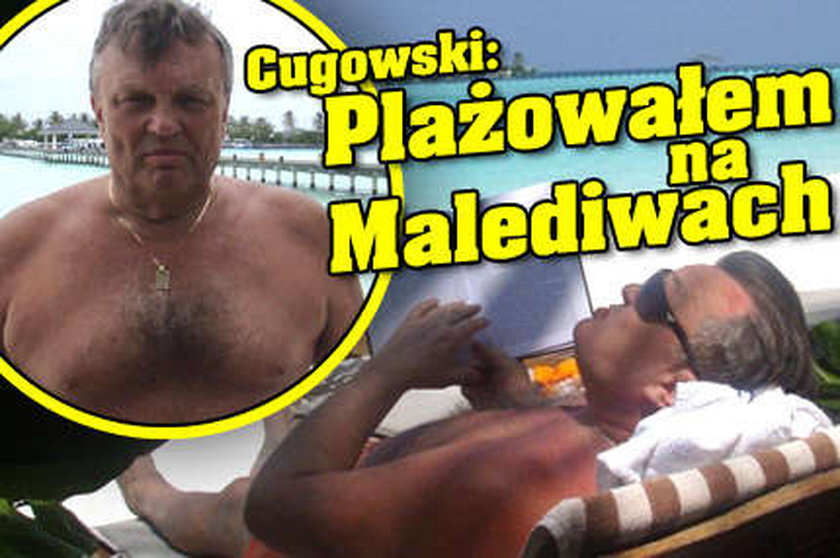 Cugowski: Plażowałem na Malediwach