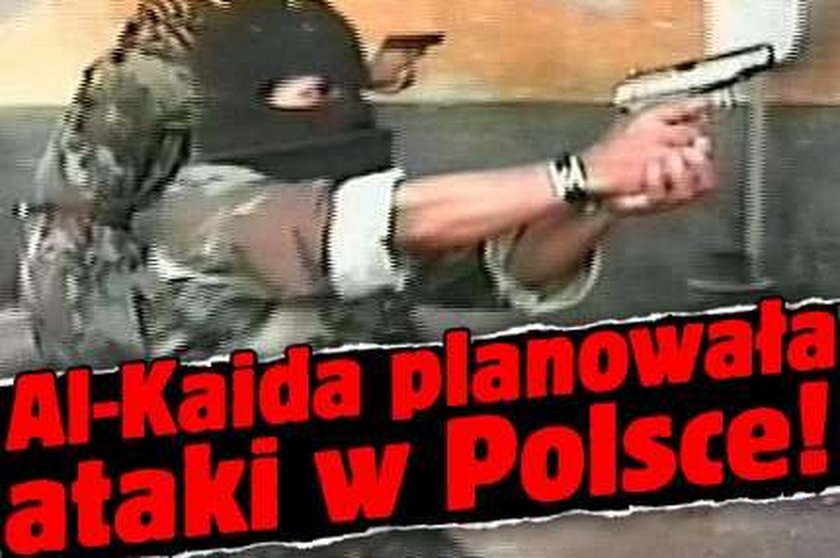 Al-Kaida planowała ataki w Polsce!