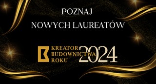 XIV edycja projektu Kreator Budownictwa Roku