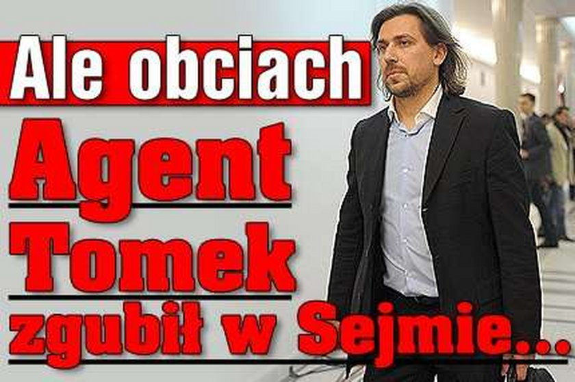 Ale obciach. Agent Tomek zgubił w Sejmie...