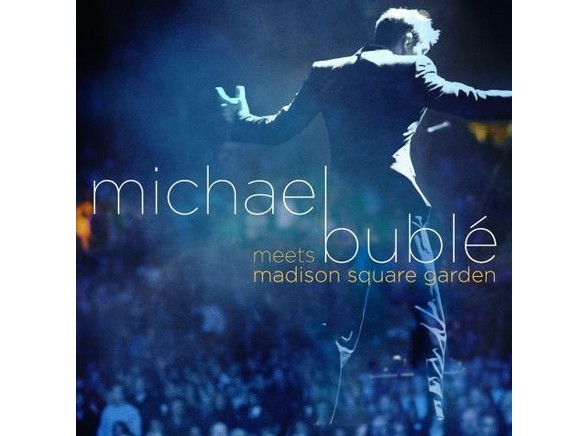 "Michael Bublé Meets Madison Square Garden" - Michael Bublé