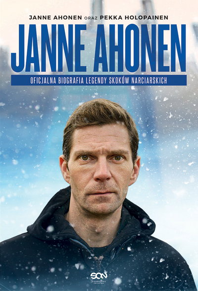 Okładka książki "Janne Ahonen. Oficjalna biografia legendy skoków narciarskich", Wydawnictwo SQN 2022 