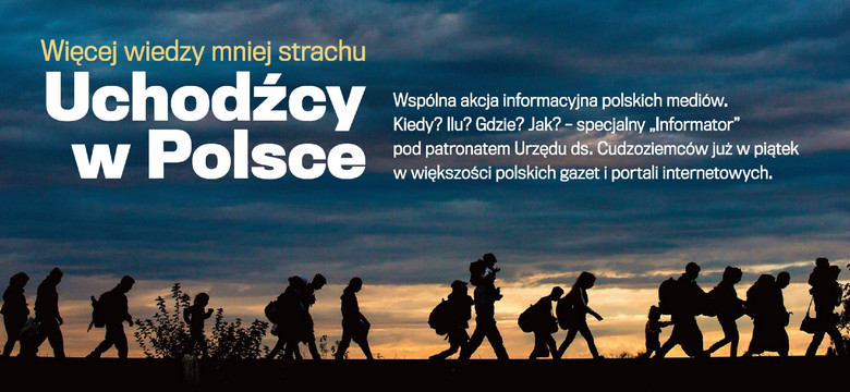 Więcej wiedzy, mniej strachu: Uchodźcy w Polsce. INFORMATOR