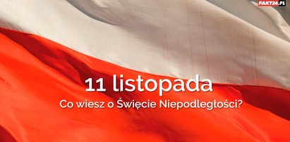 Wstydź się, jeśli tego nie wiesz o 11 listopada! Quiz