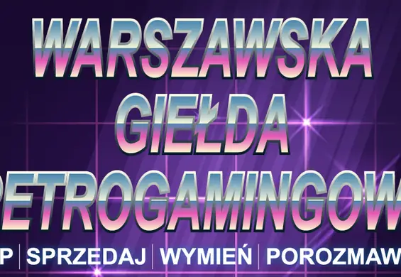 Trzecia edycja Warszawskiej Giełdy Retrogamingowej