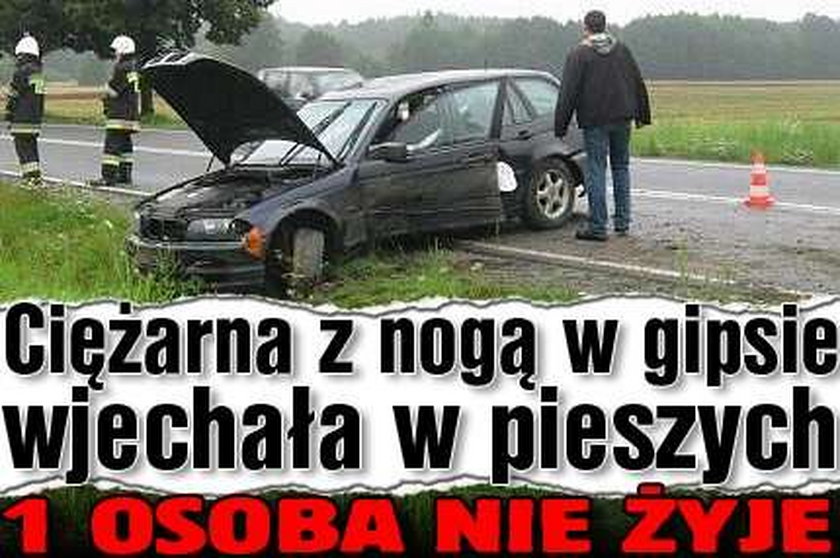 Ciężarna z nogą w gipsie wjechała w pieszych. 1 osoba nie żyje