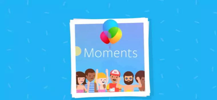 Facebook Moments nie pojawi się prędko w Europie