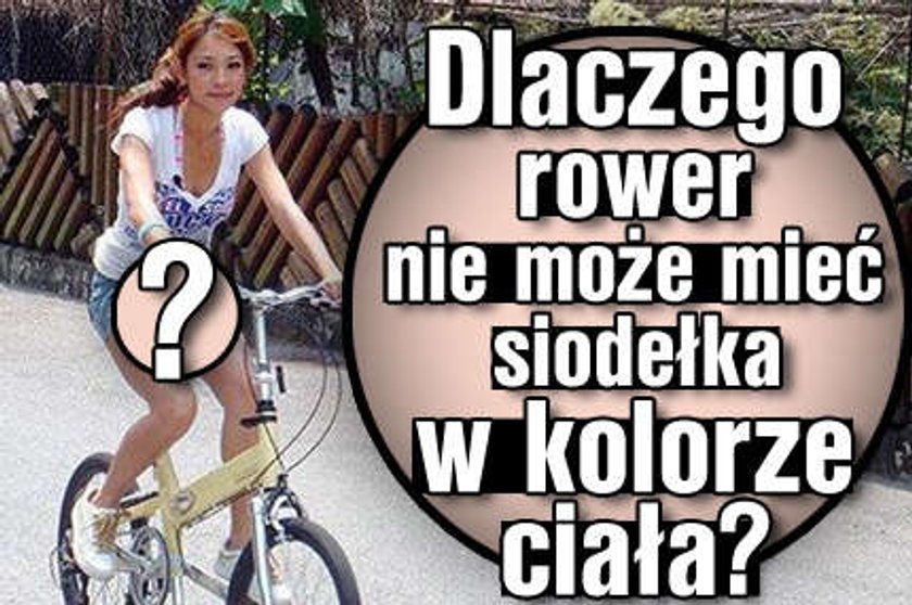 Nie kupuj roweru z siodełkiem w kolorze skóry!