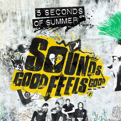 5. 5 Seconds of Summer – 'Sounds Good Feels Good'