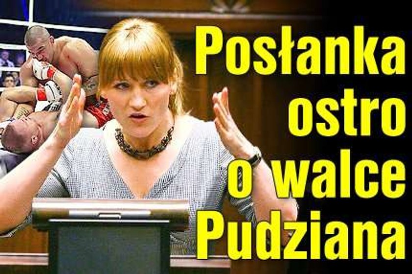 Posłanka ostro o Pudzianie!