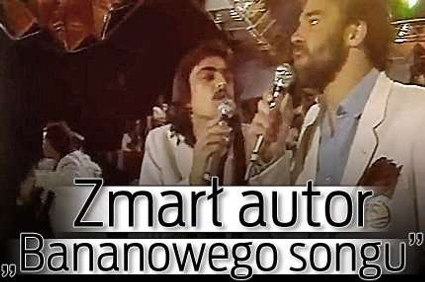 Zmarł autor "Bananowego songu"