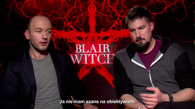 Adam Wingard i 	Simon Barrett o filmie "Blair Witch"