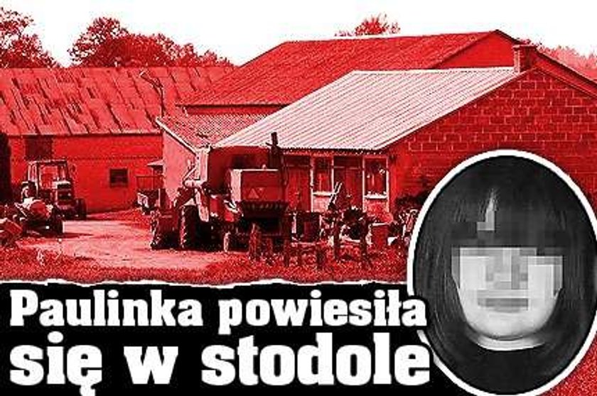 Paulinka powiesiła się w stodole!