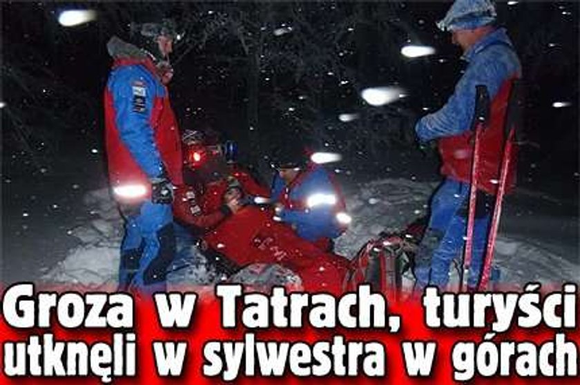 Groza w Tatrach, turyści utknęli w sylwestra w górach