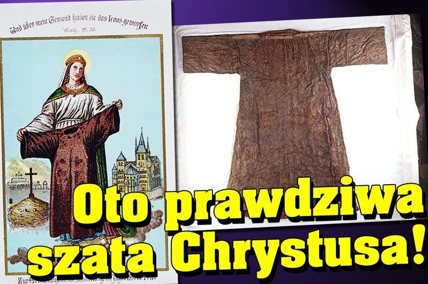 Oto prawdziwa szata Chrystusa!