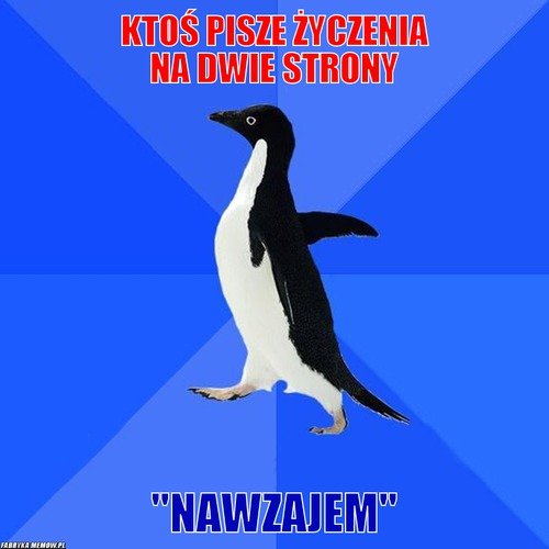 "Nawzajem" - słowo znienawidzone w święta