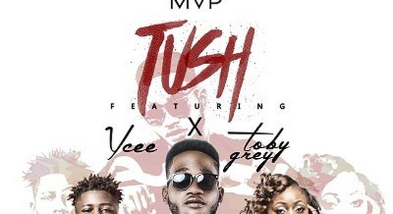 ___4704800___https:______static.pulse.com.gh___webservice___escenic___binary___4704800___2016___2___19___8___MVP-Tush-ft.-Toby-Grey-Ycee-Prod.-Echo