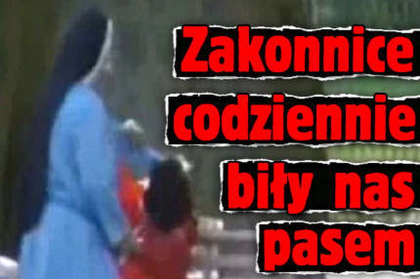 Zakonnice codziennie biły nas pasem