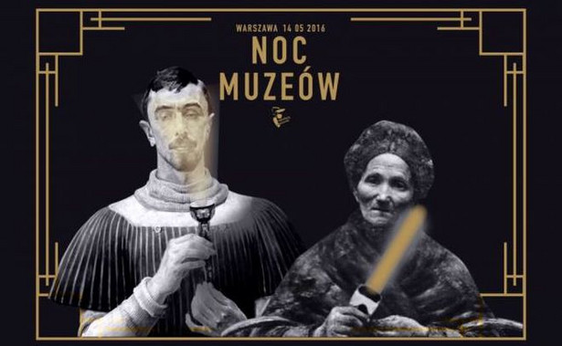 Warszawska NOC MUZEÓW. NIEOCZYWISTY wybór dostępnych atrakcji