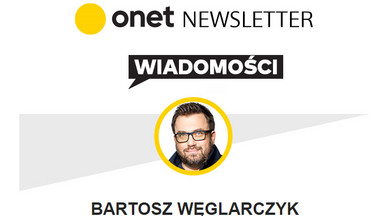 Newsletter Onetu. Bartosz Węglarczyk: zatrzymać się na chwilę