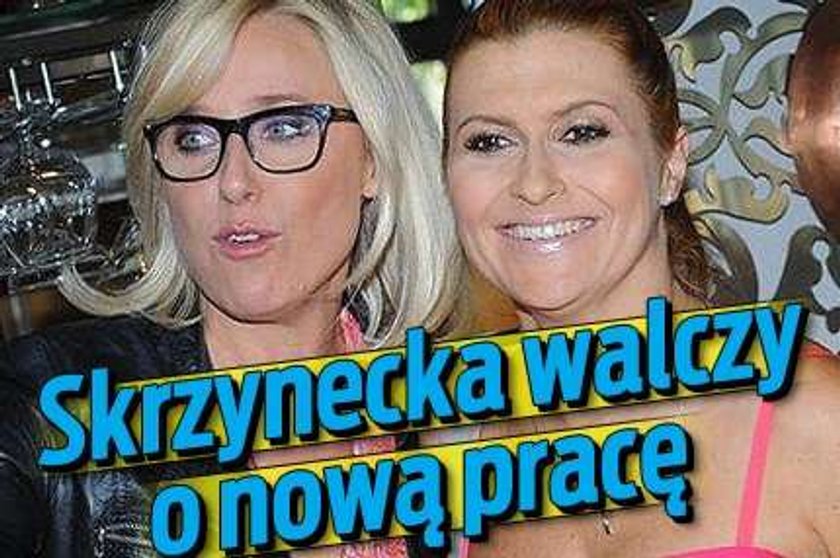 Skrzynecka walczy o nową pracę