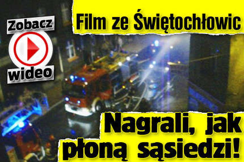 Nagrali, jak palili się sąsiedzi! Film ze Świętochłowic