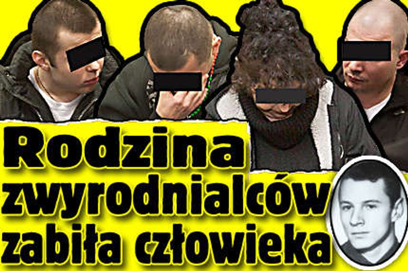 Rodzina zwyrodnialców zabiła człowieka!