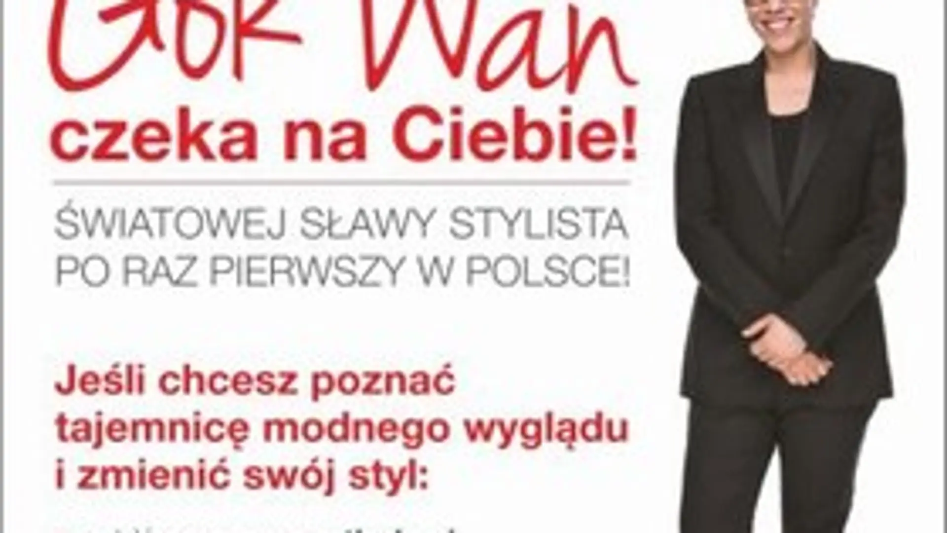 Kogo wystylizuje Gok Wan w Łodzi?