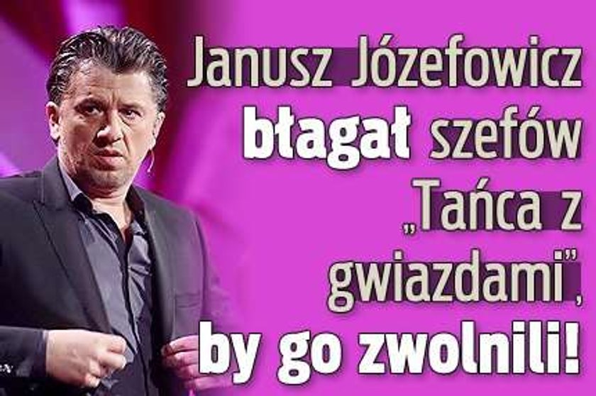 Józefowicz błagał szefów "Tańca z gwiazdami", by go wyrzucili