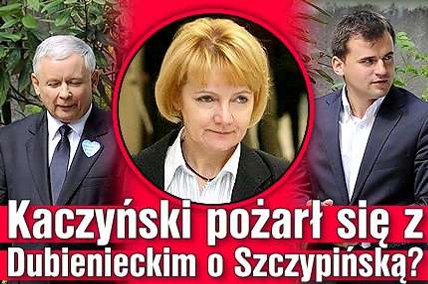 Kaczyński pożarł się z Dubienieckim o Szczypińską?