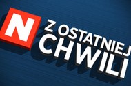 z ostatniej chwili