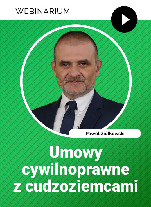 Webinarium „Umowy cywilnoprawne z cudzoziemcami”